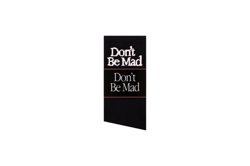 Don't Be Mad Socks- Black