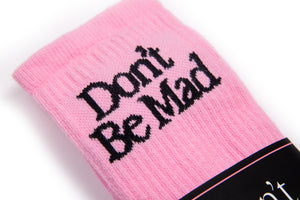 Don't Be Mad Socks- Pink